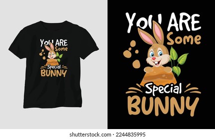 you are some special bunny T-shirt Template