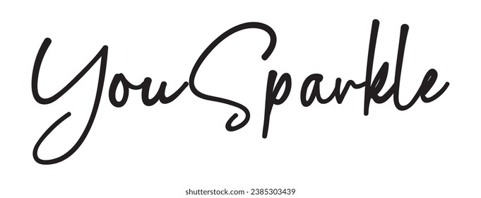 you sparkle text on white background.