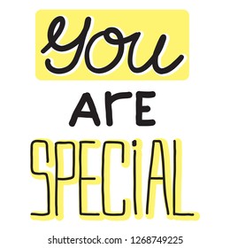 You Are Special black and yellow vector phrase. Hand written trendy lettering. Illustration for daily inspiration. Perfect for sticker, mug, t-shirt and bag prints. EPS10 vector.