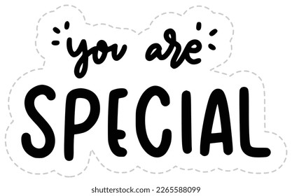 you are special sticker. encouraging phrases lettering sticker