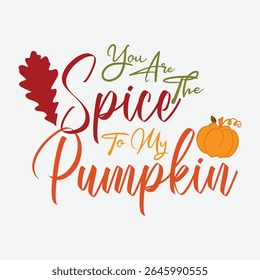 Você É O Tempero Para O Meu Projeto Vetor De Abóbora, Queda De Temperos De Abóbora Deixa Arte Vetorial, Design Gráfico De Especiarias De outono, Feliz Vetor De Especiarias De Abóbora De Halloween, Design Vetorial De Vetor De Abóbora Doce