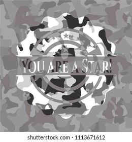 You are a Star! on grey camo texture