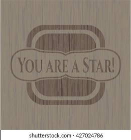 You are a Star! vintage wood emblem