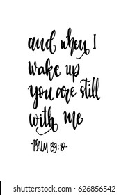 You Are Still With Me on White Background. Modern Calligraphy. Handwritten Inspirational motivational quote. Bible Verse