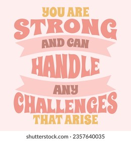 You Are Strong. Boho quote positive affirmations. Lettering typography motivational quote poster design.