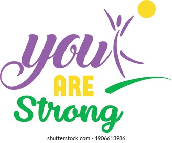 You are strong, Positive Vibes, Typography for print or use as poster, card, flyer or T Shirt