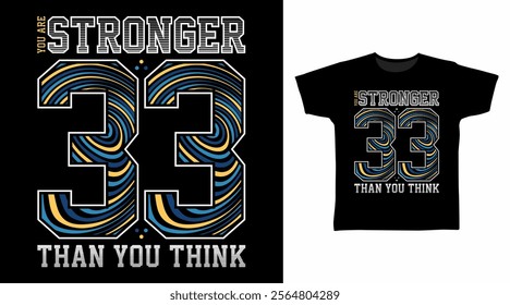 You are stronger 33 typography hand drawn, vector ready for print on t-shirt and other uses.