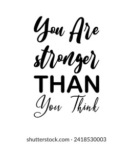 you are stronger than you think black letter quote