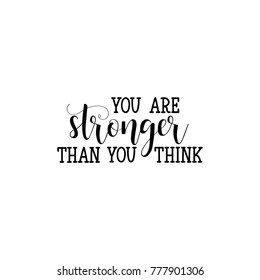 You Stronger Than You Think Calligraphy Stock Vector (Royalty Free ...