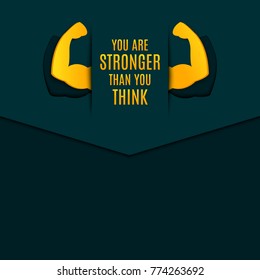 "You are stronger than you think" inspirational quote on green background with biceps muscle symbol. Bodybuilder arms in 3D paper cut and craft style.Weightlifting fitness symbol.  Brochure template.
