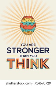 You are stronger than you think quote in modern typography. Famous quote in geometric style. Concept of thinking for banner, magazine, wall graphics and typography poster.