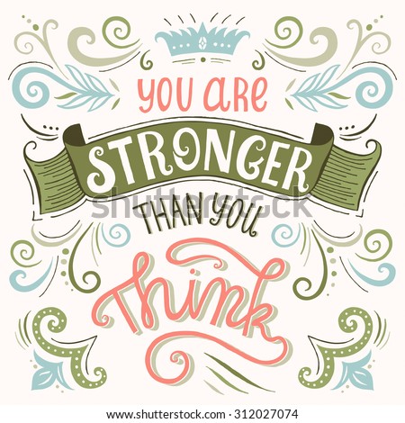 'You are stronger than you think' quote. Typography. Vintage motivational vector poster
