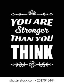 You are stronger than you think t-shirt design template