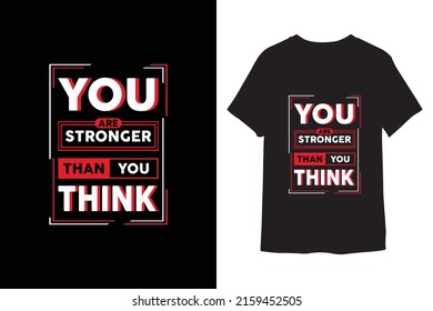 You are stronger than you think t-shirt design 