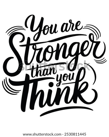 You Are Stronger Than You Think