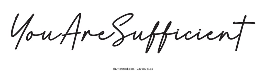 you are sufficient text on white background.