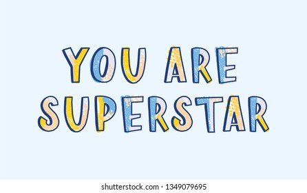 You Are Superstar phrase handwritten with cool creative font decorated by bright colorful dots. Creative hand lettering. Stylish modern vector illustration for t-shirt, apparel or sweatshirt print.