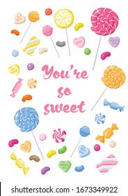 You are so sweet candy vector illustration for kids poster on white background. Candy, lollipop, heart candy, jelly bean, marshmallow, gum wall art. Wall decor. Candy postcard design.