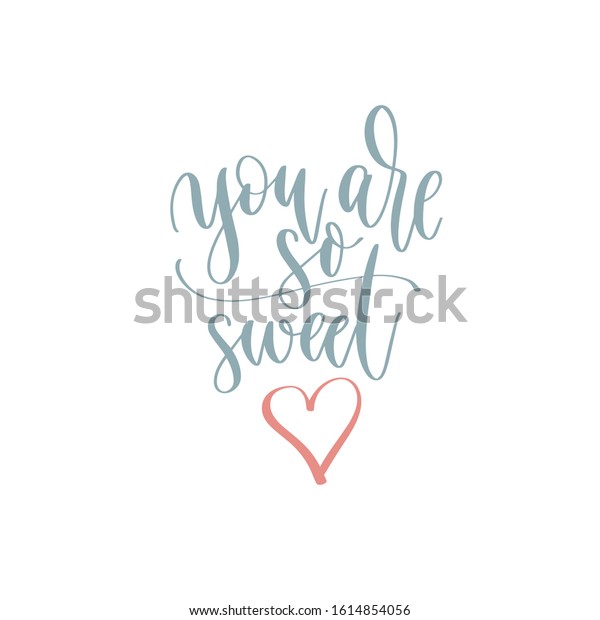 You Sweet Hand Lettering Romantic Quote Stock Vector (Royalty Free ...