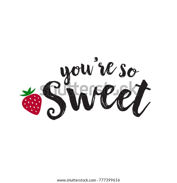 You Sweet Lettering Stock Vector (royalty Free) 777399616