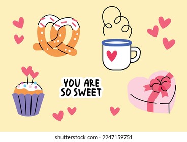 You are so sweet lettering for Valentine's day. Vector collection of sweets and drink with love symbols. Flat cute cartoon illustrations. 