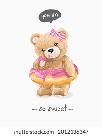 you are so sweet slogan with cute bear doll in strawberry sprinkle doughnut vector illustration 