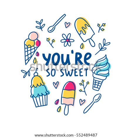 You are so sweet, vector greeting card