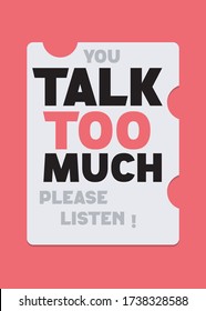 You Talk Too Much,t-shirt Design Fashion Vector