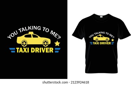 YOU TALKING TO ME ? TAXI DRIVER... T SHIRT