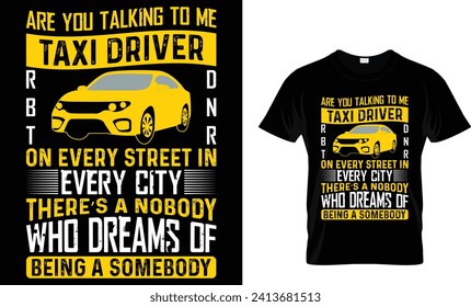 ¿me estás hablando del taxista rbt dnr en cualquier ciudad hay un nadie que sueña ser alguien con una plantilla de diseño de camisetas?