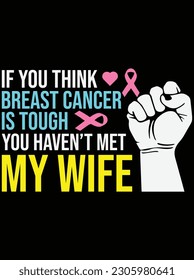 If you think breast cancer is tough vector art design, EPS file. design file for T-shirt. SVG, EPS cuttable design file