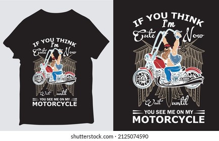 if you think motorcycle t-shirt deign
