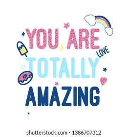 You are totally amazing slogan and hand drawing magic icons vector.