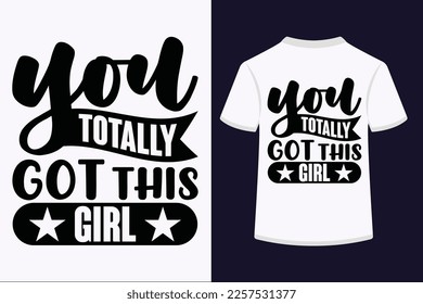 You Totally Got This Girl