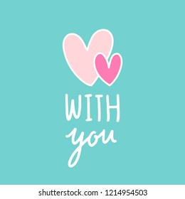 With you and two hearts vector