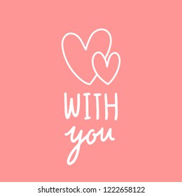 With you and two hearts vector