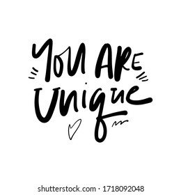 You are unique. Compliment. Hand lettering quote for card, poster