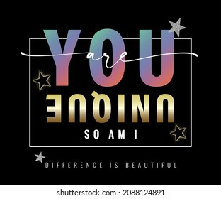 You are unique slogan quote on black background. Golden foil and rainbow color text phrase for greeting card, t-shirt, prints, invitation, poster design