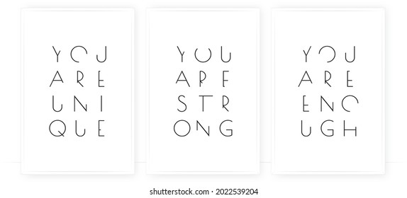 You are unique, strong, enough, vector. Positive thought, affirmation. Motivational, inspirational life quotes. Minimalist poster design in frame. Modern wall art, artwork. Wording design, lettering