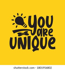 You are unique. Stylish Hand drawn typography poster. Premium Vector