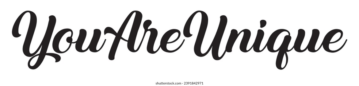 you are unique text on white background.