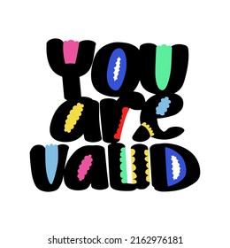 El texto escrito a mano es válido. Una cita inspiradora para apoyar a una persona. Diseño vectorial para camiseta, tarjeta, impresión, pegatina.