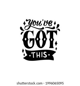 You Ve Got This Lettering Vector