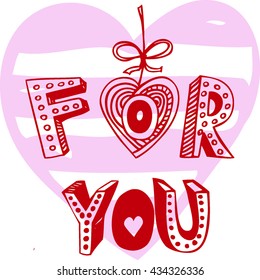 For you. Vector card. Hand drawn letter. With love.