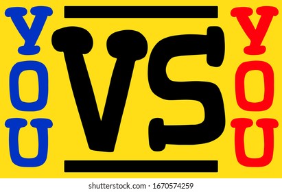 tú contra ti, contra, rojo, negro, amarillo en un estilo moderno escrito a mano, concepto deportivo, impresión, tipografía para bolsas, pegatinas, carteles, carteles, invitaciones, formas, lucha con ti mismo, motivación y