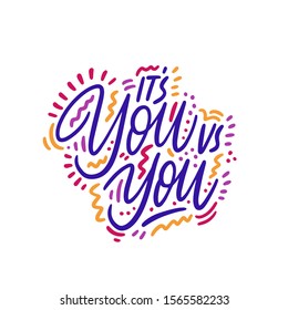 It's you vs you ink pen vector lettering. T shirt decorative print. Positive message. Motivational quote, happy lifestyle slogan.
