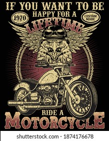 If you want to be happy for a lifetime ride a motorcycle, T-shirt design for motorcycle rider