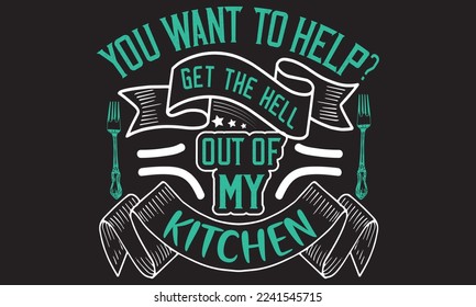 You Want To Help Get The Hell Out of My Kitchen eps