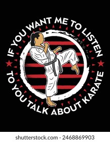 Wenn Sie möchten, dass ich Ihnen zuhöre. Reden Sie über Karate T-Shirt Design. Karate Mama Leben. Karate Liebhaber Geschenk. Mama Geschenk