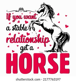 If you want a stable relationship get a Horse t shirt and mug design vector illustration